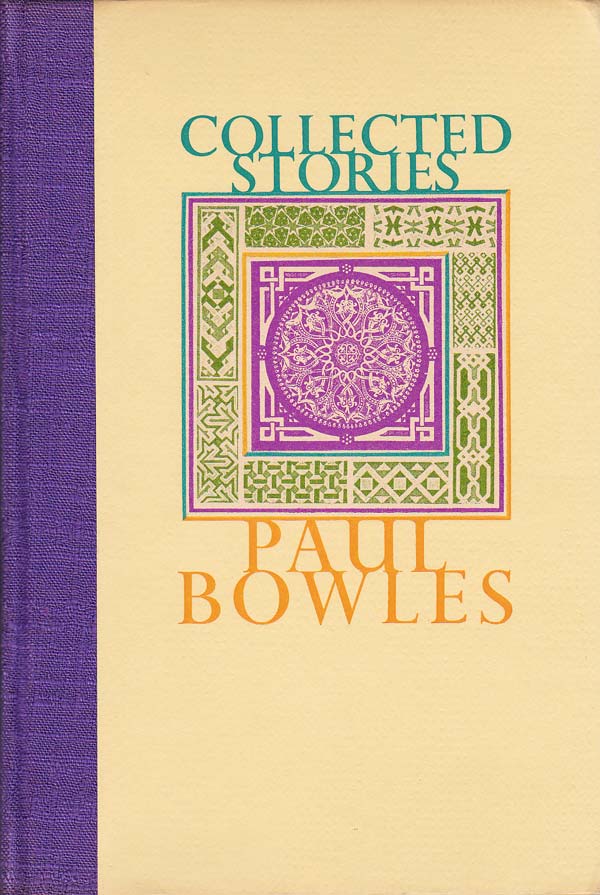 Collected Stories by Bowles, Paul