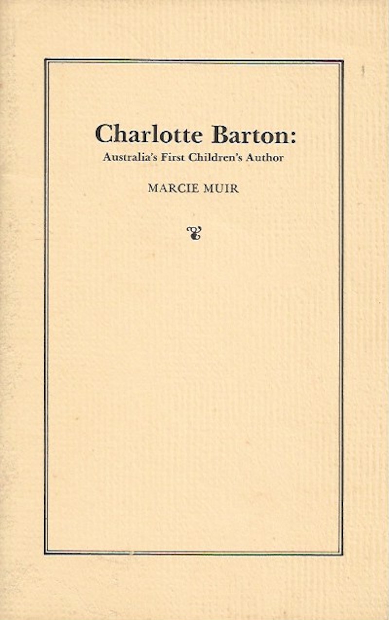 Charlotte Barton: Australia's First Children's Author by Muir, Marcie