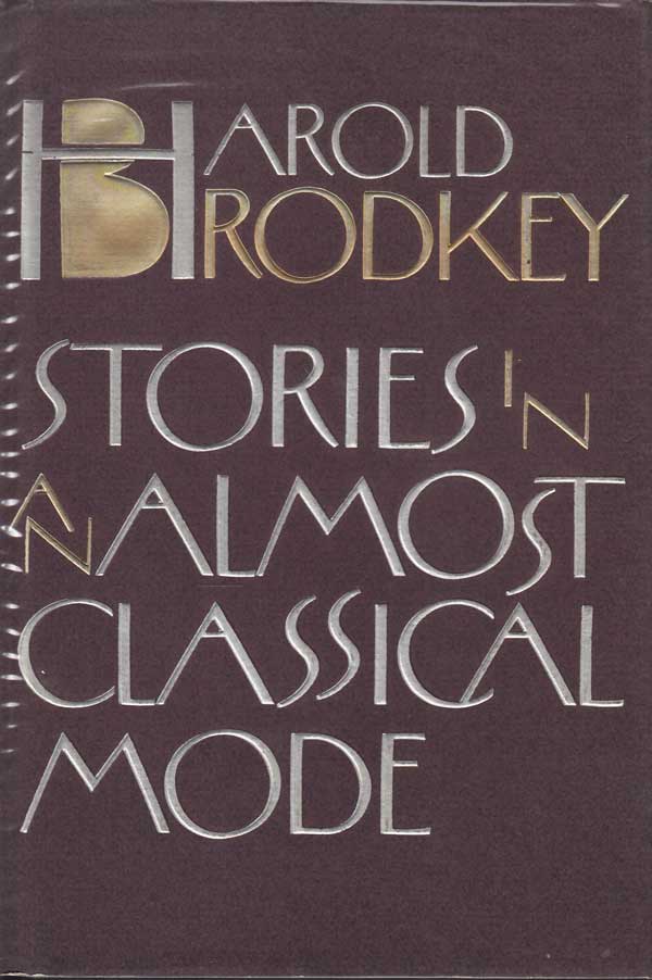 Stories in an Almost Classical Mode by Brodkey, Harold.