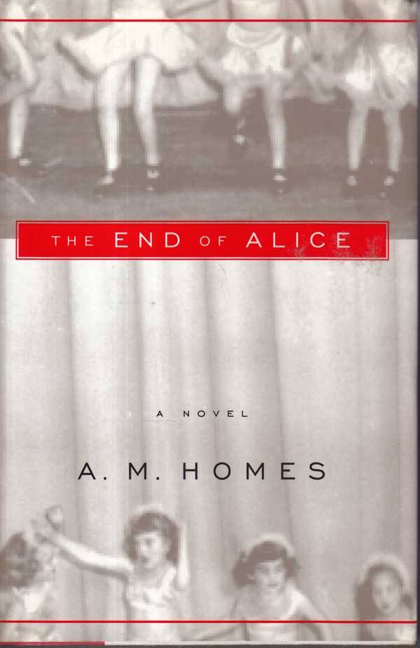 The End of Alice by Homes, A.M.