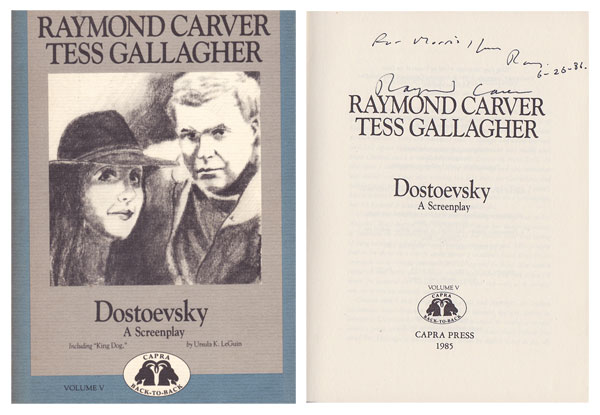 Dostoevsky - a Screenplay by Carver, Raymond and Tess Gallagher