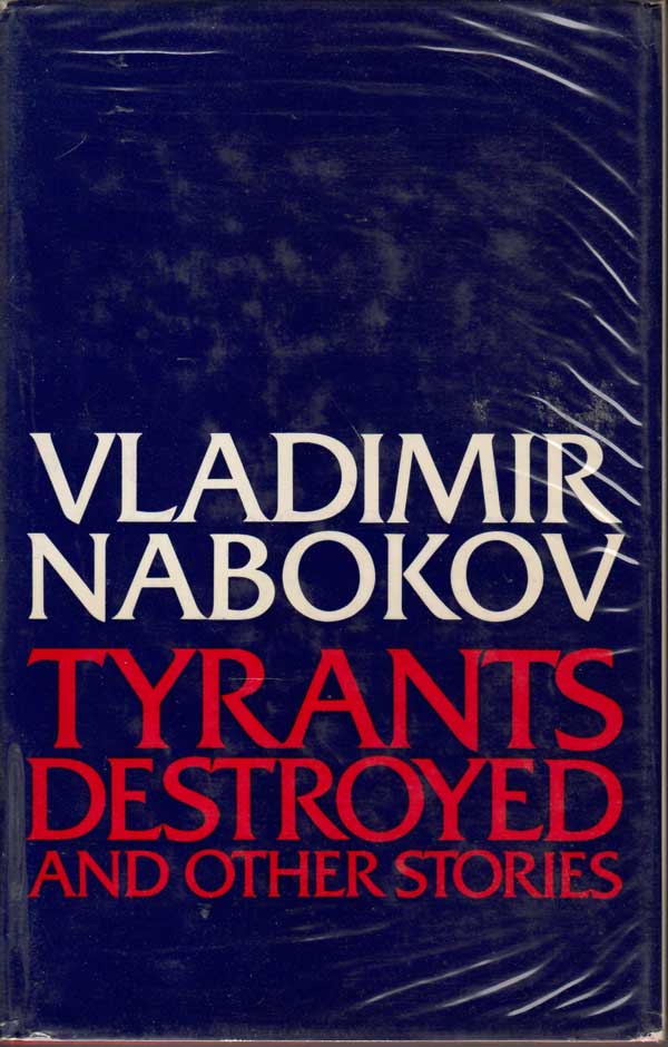 Tyrants Destroyed and Other Stories by Nabokov, Vladimir