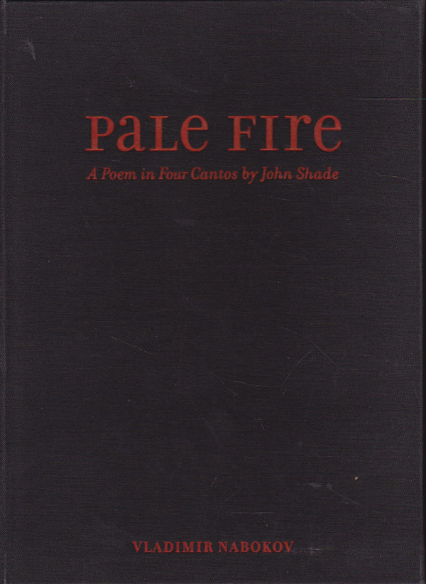 Pale Fire - a Poem in Four Cantos by John Slade by Nabokov, Vladimir