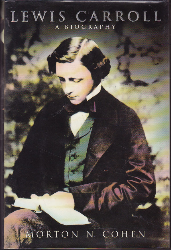 Lewis Carroll - a Biography by Cohen, Morton N.