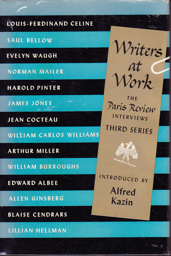 Writers at Work - The Paris Review Interviews, Third Series by Kazin, Alfred introduces
