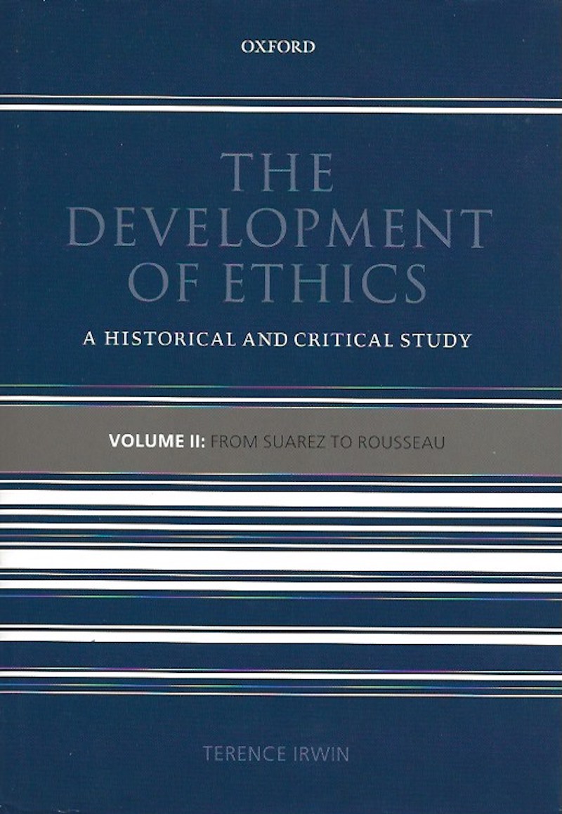 The Development of Ethics - a Historical and Critical Study by Irwin, Terence