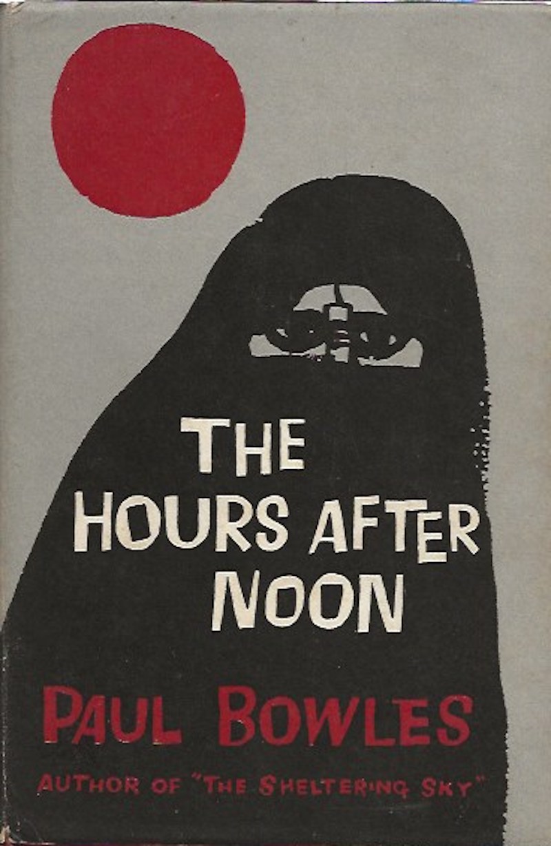 The Hours After Noon by Bowles, Paul