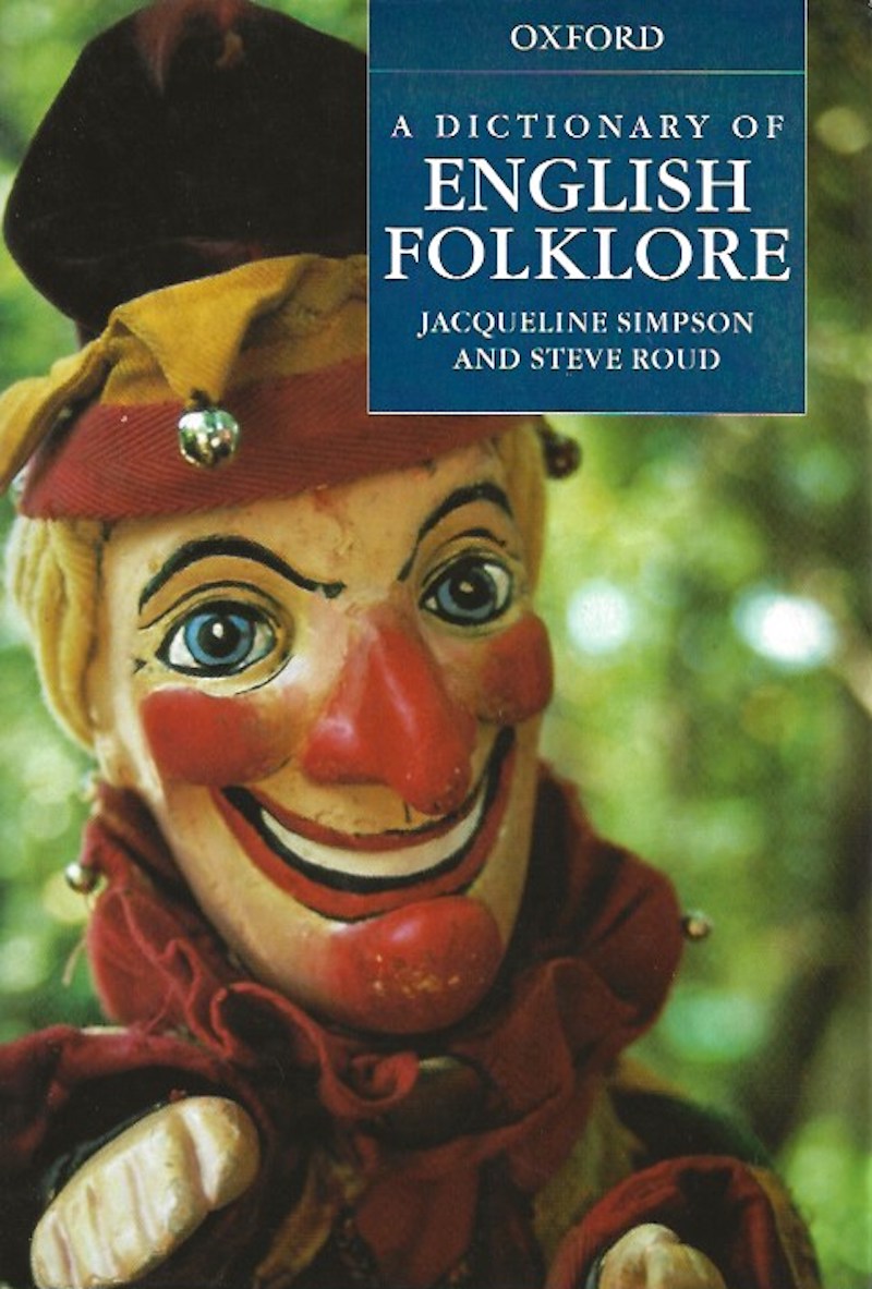 A Dictionary of English Folklore by Simpson, Jacqueline and Steve Roud