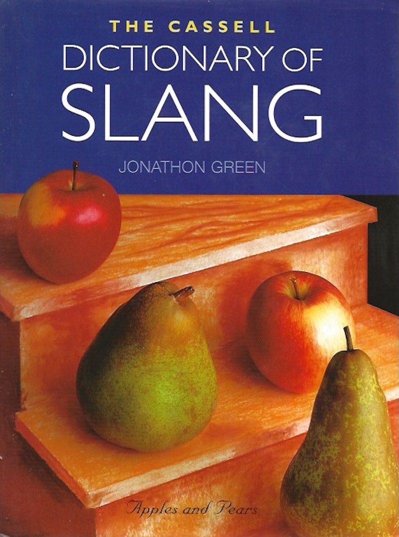 The Cassell Dictionary of Slang by Green, Jonathon