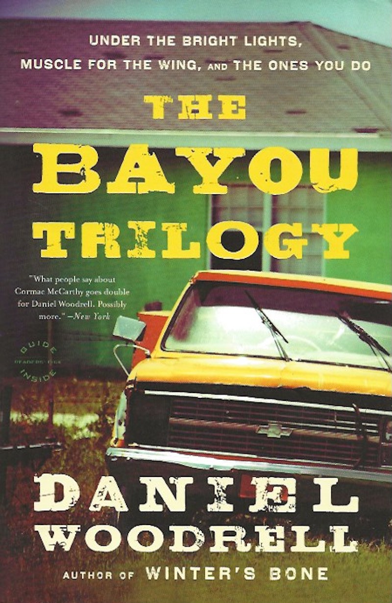 The Bayou Trilogy by Woodrell, Daniel