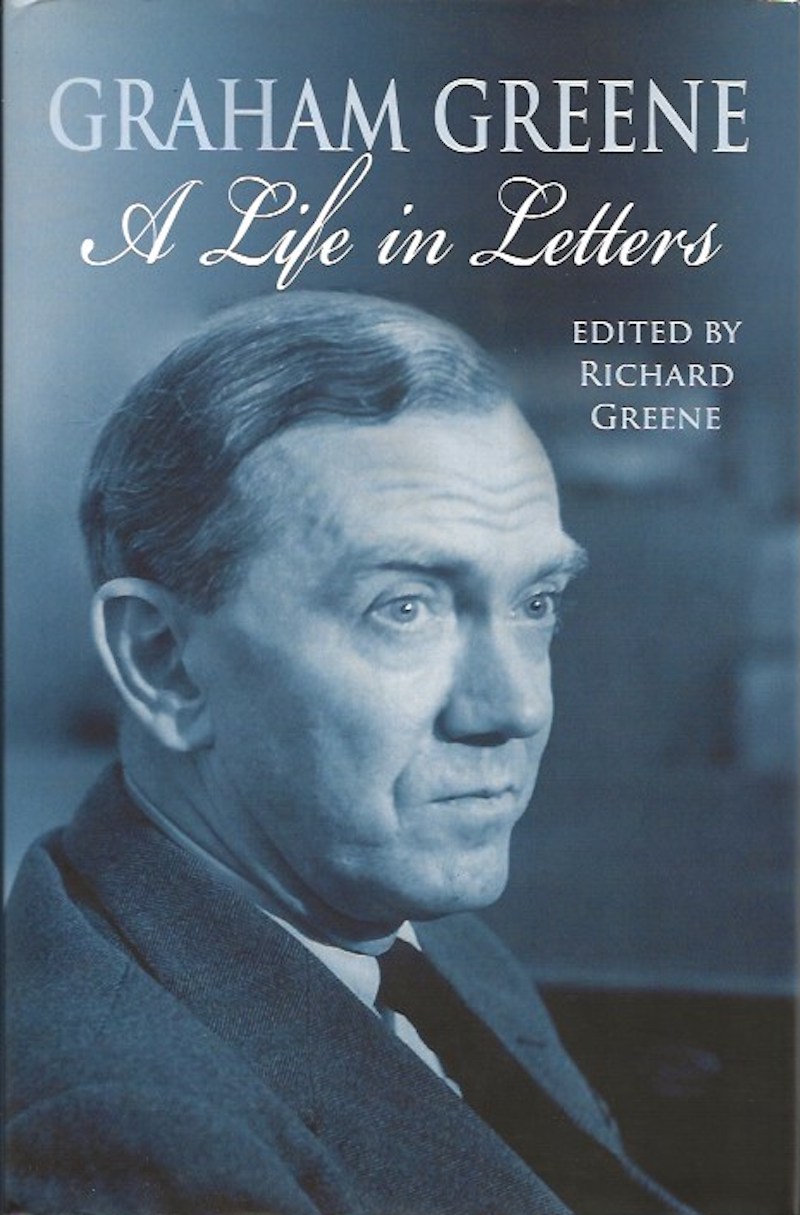 Graham Greene - a Life in Letters by Greene, Graham